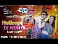 Download Lagu HELICOPTER (DJ REMIX) RAJ MAWAR \u0026 ASHU || DJ RAVI BANDRANA || NEW HARYANVI REMIX SONG 2024