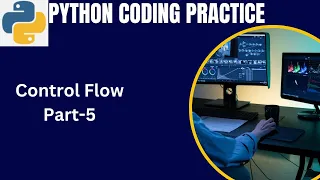 Python Coding Practice Question Control Flow Coding Questions With Solution For Absolute Beginners