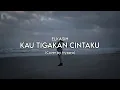 Lagu Kau Tigakan Cintaku - Elkasih (Lirik) cover by Nyxara Acoustic Version 