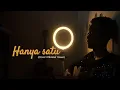 Download Lagu HANYA SATU - DARMANSYAH ( Dengarlah Tuhanku   Benarkah Dia Jadi Miliku ) Cover By Mhmmd Irwan