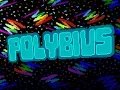 POLYBIUS - The Game That Doesn t Exist