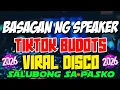 BASAGAN NG SPEAKER NEW TIKTOK BUDOTS  - VIRAL DISCO REMIX 2025 SALUBONG SA PASKO