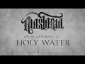 Alastoria - "Holy Water" Official Teaser Video