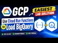 Use Cloud Run Functions to Load BigQuery