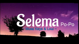 Selema(lyrics)- Musa Keys \u0026 Loui