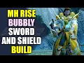 Monster Hunter Rise - The Bubbly Sword and Shield Build