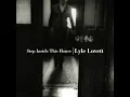 If I Needed You - Lyle Lovett