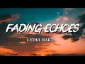 Download Lagu Fading Echoes - Lydia Hart
