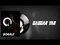 Download Lagu GADDAR YAR [official audio] DOGALE EP