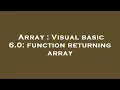Array Visual basic 6 0 function returning array