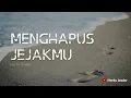 Download Lagu MENGHAPUS JEJAKMU - 3Pemuda Berbahaya ft. Sallsa Bintan Cover || Video Lyric