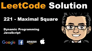 LeetCode Solution - 221 Maximal Square Javascript Dynamic Programming