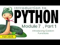 Python Fall 2025 Module 7-1 Introducing Custom Functions