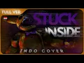 Download Lagu 【INDO COVER】FNAF - Stuck Inside