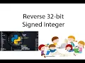 Python Reverse 32-bit Signed Integer