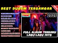Lagu BEST DUGEM REMIK TERBARU 2025 ! DJ NYANYIAN SUARA HATI X SELAGI ADA RINDU - FULL BASS DJ TERSANGAR
