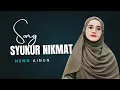 Download Lagu SYUKUR NIKMAT (ALHAMDULILLAH) - NENG AINUN || LIRIK VIDEO .