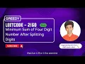 Minimum Sum of Four Digit Number After Splitting Digits Leetcode 2160 Approach Code with explanation