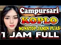 Lagu CAMPURSARI KOPLO TERVIRAL 2025 BIKIN KERJA TAMBAH SEMANGAT