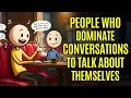 The Psychology of People Who Dominate Conversations to Talk About Themselves
