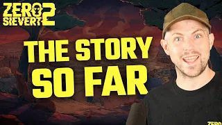ZERO Sievert 2 The Story So Far