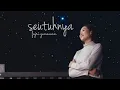 Download Lagu Fajri Gunawan - Seutuhnya (Official Music Video)