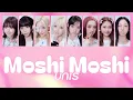 MoshiMoshi♡ - UNIS　【가사 ･ 해석 ･ 파트 ･ 발음】