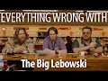 Download Lagu Everything Wrong With The Big Lebowski In 21 Minutes Or Less