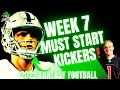 Week 7 MUST START Kickers-2022 Fantasy Football