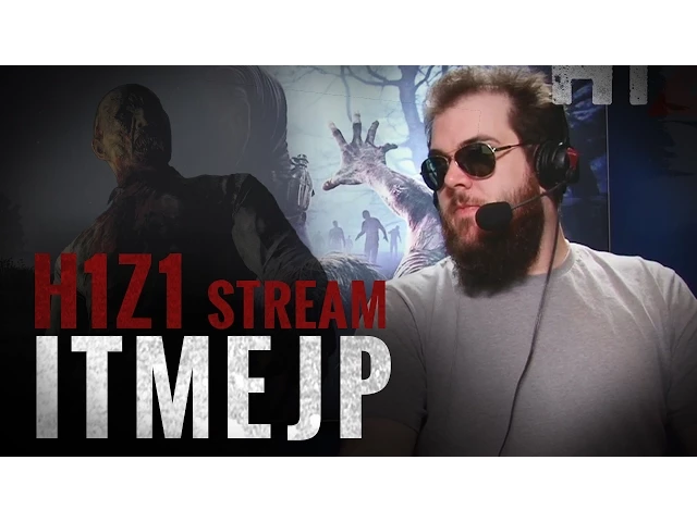 H1Z1 Pre-Early Access Survivor Stream - itmeJP