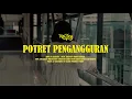 Download Lagu KAKILINA - POTRET PENGANGGURAN (OFFICIAL MUSIC VIDEO)