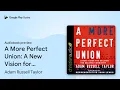 A More Perfect Union A New Vision for Building by Adam Russell Taylor book
