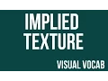 Implied Texture defined - From Goodbye-Art Academy