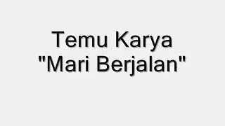 Download Temu Karya - Mari Berjalan MP3