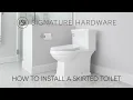 How To Install A Skirted Toilet