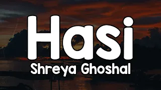 hasi female version lyrics shreya ghoshal kya khoob rab ne kiya bin maange itna diya 