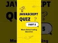 Can You Solve This JavaScript Quiz Part 5