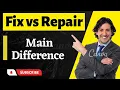 Fix It or Repair It Fix vs Mend Mend vs Repair Fix vs Repair Difference
