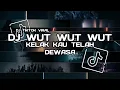 Download Lagu DJ KELAK KAU TELAH DEWASA WUT WUT WUT REMIX - DJ TIKTOK TERBARU 2025