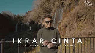 Download IKRAR CINTA - DODI HIDAYATULLAH (Acoustic Version) MP3