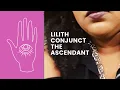 Lilith conjunct the ascendant rising sign