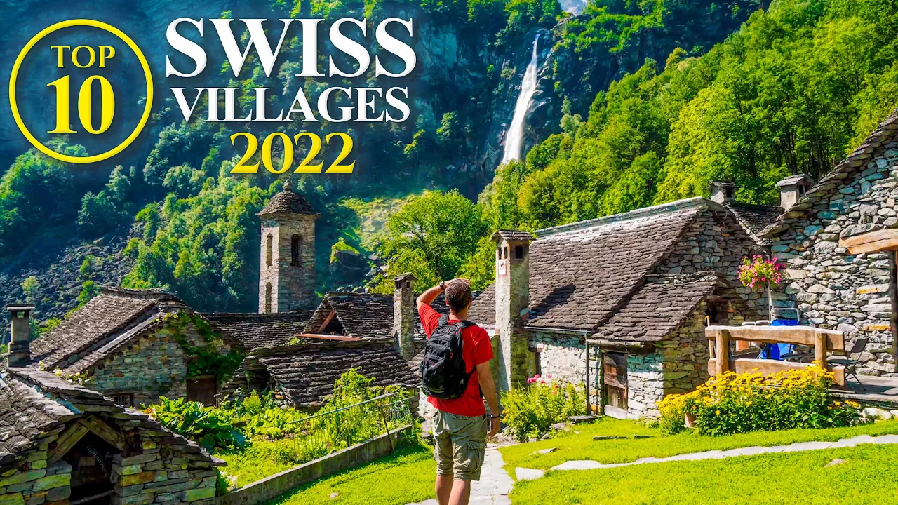Top 10 SWISS Villages 2022 – Most beautiful Towns in SWITZERLAND – Best Places [Travel Guide]