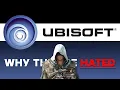 Ubisoft - Why They re Hated