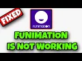 How To Fix Funimation Is Not Working