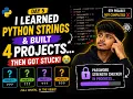 I Learned Python Strings Built 4 Projects Then Got STUCK Day 5