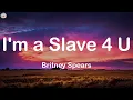 Lagu I'm a Slave 4 U - Britney Spears (Lyrics) / , ,