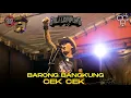 Download Lagu BARONG BANGKUNG VS CEK CEK - LOLOT BAND