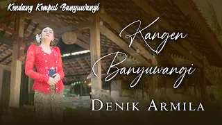 denik armila kangen banyuwangi kendang kempul banyuwangi official music video 