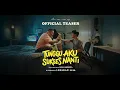 Lagu Tunggu Aku Sukses Nanti - Teaser Trailer