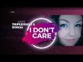 Download Lagu I Don't Care - TripleXMen \u0026 Ronja (X-Perience Cover)